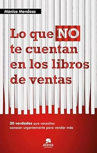 Lo que no te cuentan en los libros de ventas de Mónica Mendoza